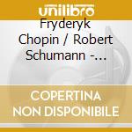 Fryderyk Chopin / Robert Schumann - Atavistic Music - Alexander Suleiman, Cello cd musicale di Fryderyk Chopin / Robert Schumann