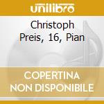 Christoph Preis, 16, Pian cd