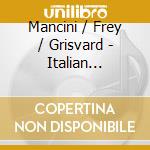 Mancini / Frey / Grisvard - Italian Sonatas 1730 cd