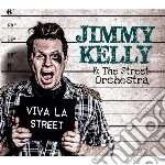 Jimmy Kelly Andthe S - Viva La Street