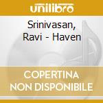 Srinivasan, Ravi - Haven cd