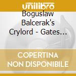 Boguslaw Balcerak's Crylord - Gates Of Valhalla cd musicale di Boguslaw Balcerak's Crylord