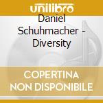 Daniel Schuhmacher - Diversity cd musicale di Daniel Schuhmacher