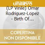 (LP Vinile) Omar Rodriguez-Lopez - Birth Of A Ghost vinile