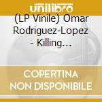 (LP Vinile) Omar Rodriguez-Lopez - Killing Tingled Lifting Retreats lp vinile