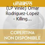 (LP Vinile) Omar Rodriguez-Lopez - Killing Tingled Lifting Retreats vinile