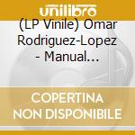 (LP Vinile) Omar Rodriguez-Lopez - Manual Dexterity: Soundtrack Volume One lp vinile