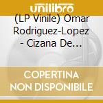 (LP Vinile) Omar Rodriguez-Lopez - Cizana De Los Amores vinile
