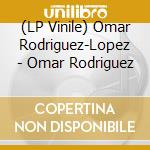 (LP Vinile) Omar Rodriguez-Lopez - Omar Rodriguez vinile