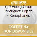 (LP Vinile) Omar Rodriguez-Lopez - Xenophanes vinile
