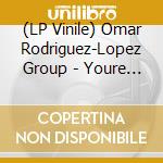 (LP Vinile) Omar Rodriguez-Lopez Group - Youre Welcome vinile