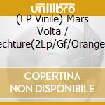 (LP Vinile) Mars Volta / Amputechture(2Lp/Gf/Orange/White) vinile