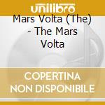 Mars Volta (The) - The Mars Volta cd musicale