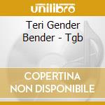 Teri Gender Bender - Tgb cd