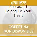 Baccara - I Belong To Your Heart cd