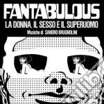 (LP Vinile) Fantabulous - La Donna Il Sesso E Il Superuomo vinile