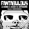 (LP Vinile) Fantabulous - La Donna Il Sesso E Il Superuomo cd