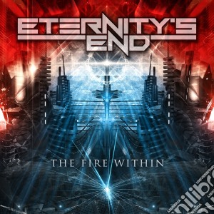 Eternity'S End - The Fire Within cd musicale di Eternity'S End