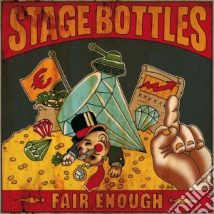 Stage Bottles - Fair Enough cd musicale di Bottles Stage