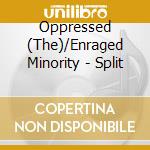 Oppressed (The)/Enraged Minority - Split cd