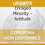 Enraged Minority - Antitude cd musicale di Enraged Minority