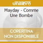 Mayday - Comme Une Bombe cd