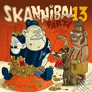 Skannibal Party 13 cd musicale