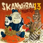 Skannibal Party 13 cd