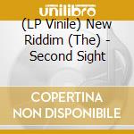 (LP Vinile) New Riddim (The) - Second Sight vinile