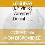 (LP Vinile) Arrested Denial - Frei.Tal vinile
