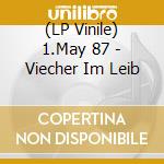 (LP Vinile) 1.May 87 - Viecher Im Leib vinile