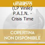 (LP Vinile) P.A.I.N. - Crisis Time vinile