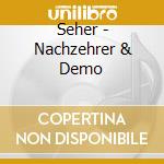 Seher - Nachzehrer & Demo cd
