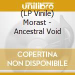 (LP Vinile) Morast - Ancestral Void vinile