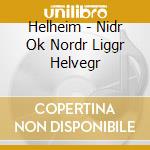Helheim - Nidr Ok Nordr Liggr Helvegr cd
