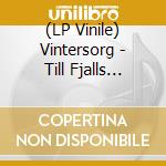 (LP Vinile) Vintersorg - Till Fjalls (Bleu) vinile