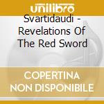 Svartidaudi - Revelations Of The Red Sword cd