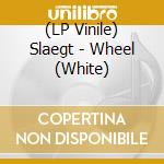 (LP Vinile) Slaegt - Wheel (White)