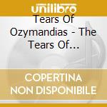 Tears Of Ozymandias - The Tears Of Ozymandias cd