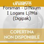 Forsman - D?Nsum I Logans Lj?Ma (Digipak) cd