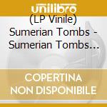 (LP Vinile) Sumerian Tombs - Sumerian Tombs (Gold Vinyl) vinile