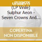 (LP Vinile) Sulphur Aeon - Seven Crowns And Seven Seals - Red/Black vinile