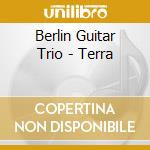 Berlin Guitar Trio - Terra cd