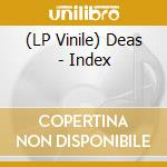 (LP Vinile) Deas - Index vinile
