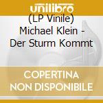 (LP Vinile) Michael Klein - Der Sturm Kommt vinile