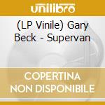 (LP Vinile) Gary Beck - Supervan lp vinile