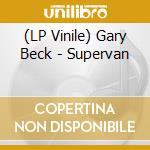 (LP Vinile) Gary Beck - Supervan vinile