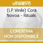 (LP Vinile) Cora Novoa - Rituals lp vinile