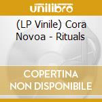(LP Vinile) Cora Novoa - Rituals vinile