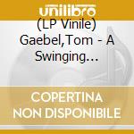 (LP Vinile) Gaebel,Tom - A Swinging Christmas vinile